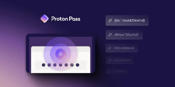 Proton Pass正式发布:安全密码管理器助您保护个人数据