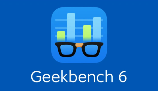 GeekBench 6.1版本发布,单核得分提高5%、多核得分提高10%
