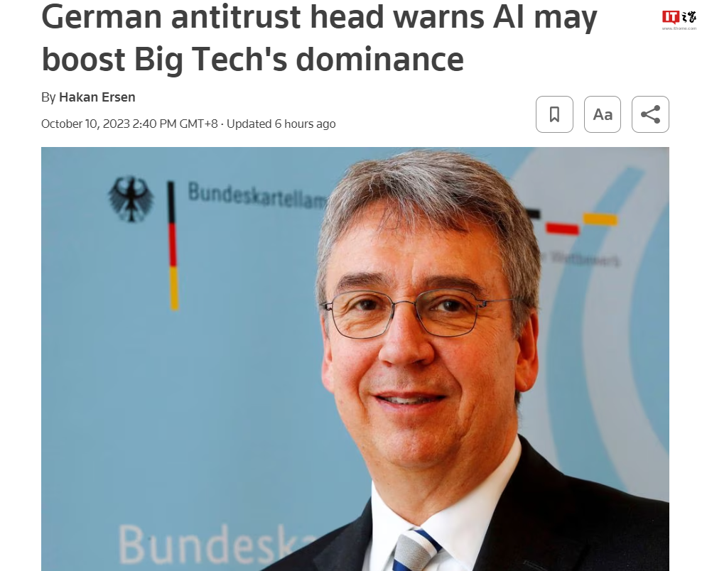 德国反垄断负责人:AI 可能会增强大型科技公司主导地位,监管机构应警惕反竞争行为