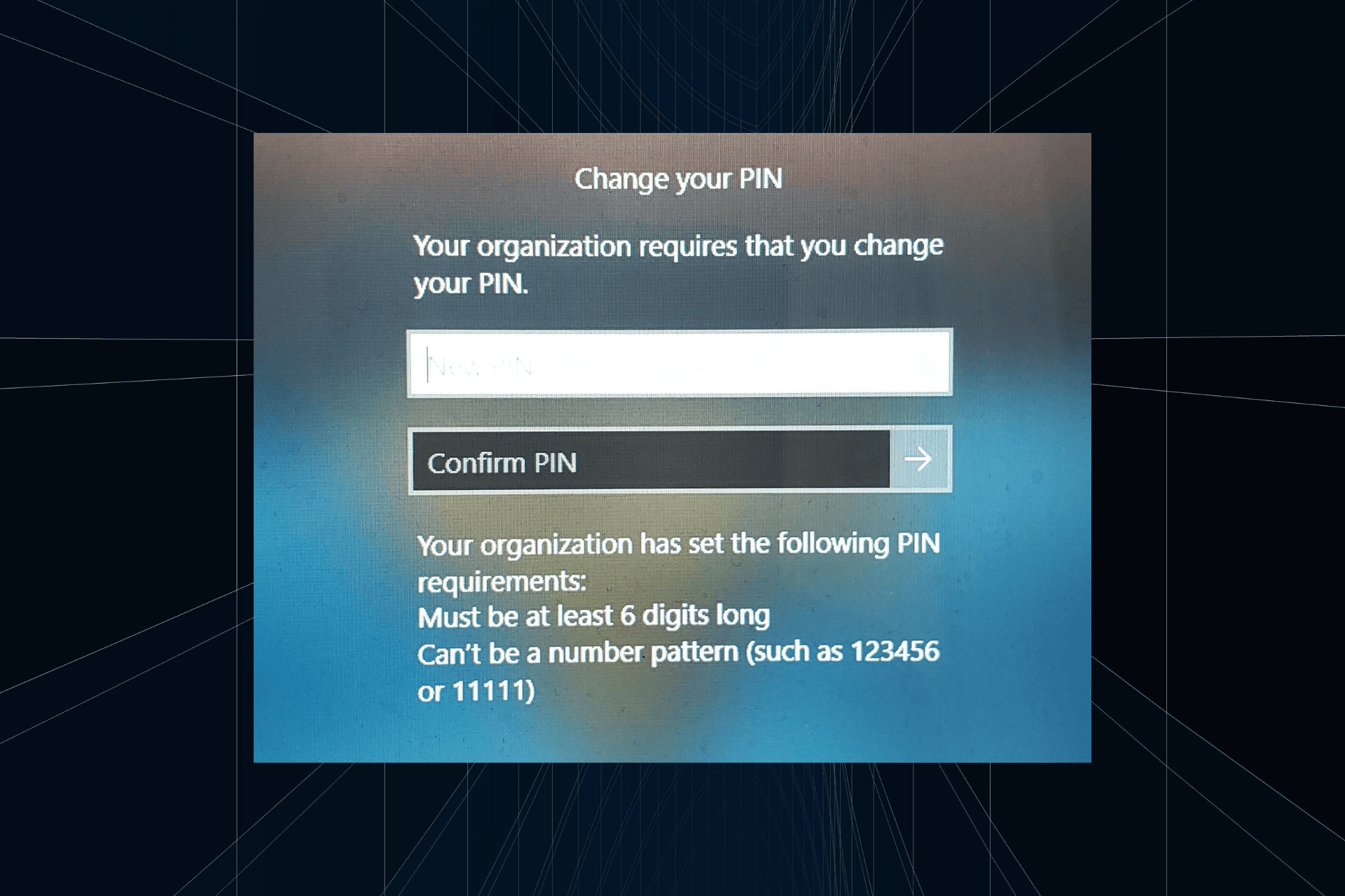 解决方法:您的组织要求您更改 PIN 码