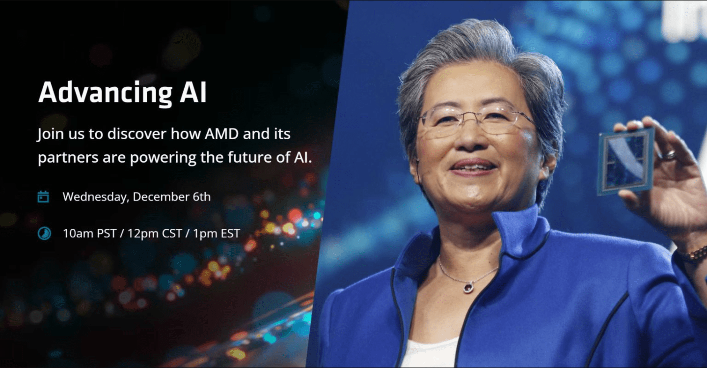 AMD 宣布于12月7日举行AI特别活动,预计会发布MI300X GPU