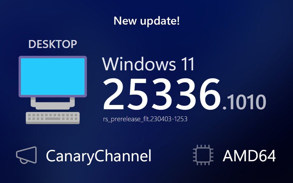 Win11 Build 25336.1010 预览版今日发行:主要用于测试服务管道