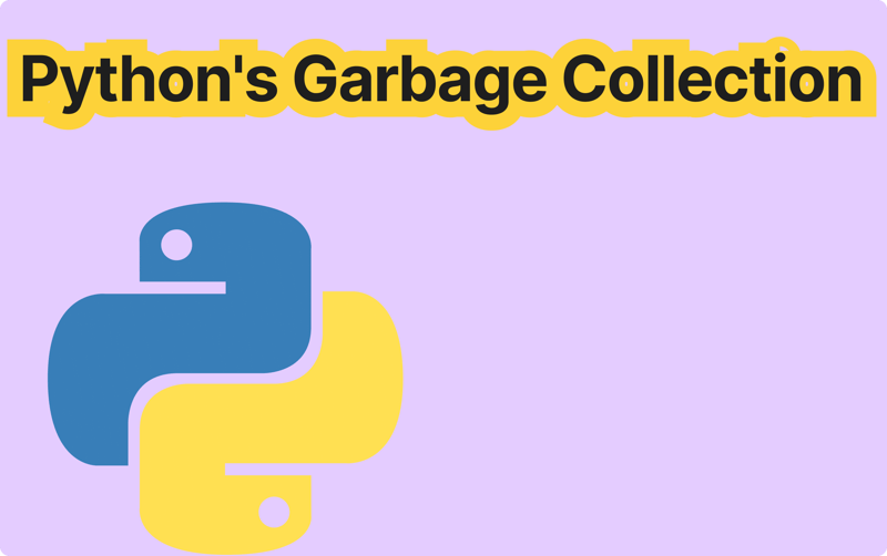 Python 垃圾收集:您需要了解的一切