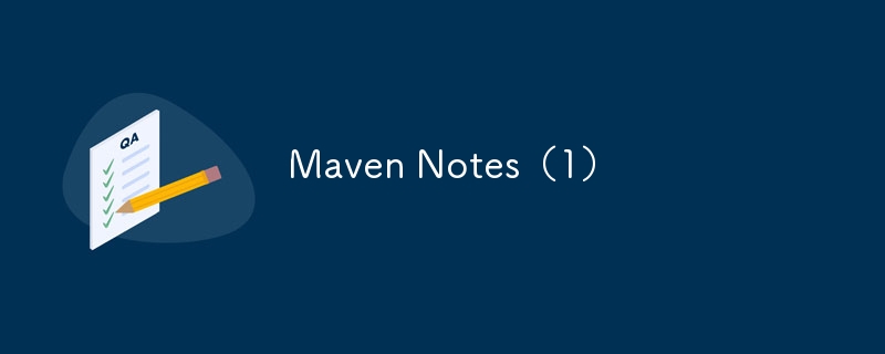 Maven Notes(1)