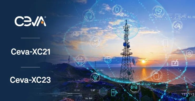 Ceva新DSP瞄准5G及6G，通信效率大提升