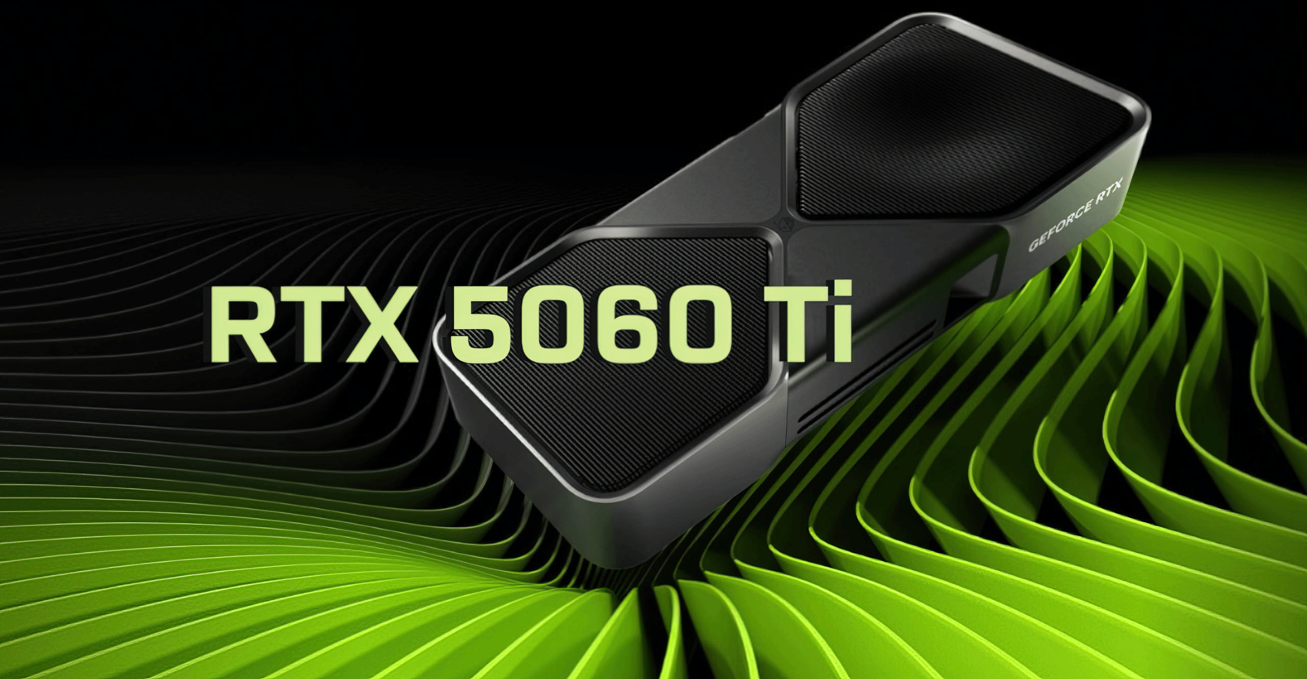 英伟达RTX 5060Ti显卡完整参数曝光！4月16日有望发布