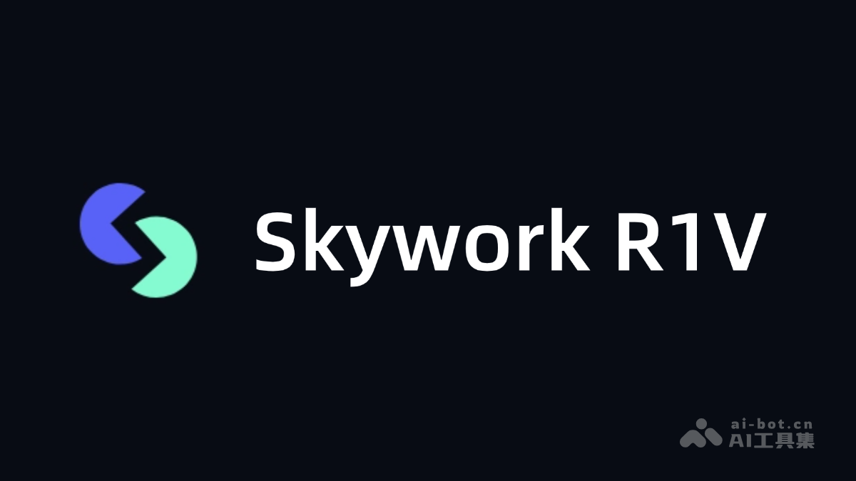 昆仑万维开源SkyworkR1V多模态推理模型发布