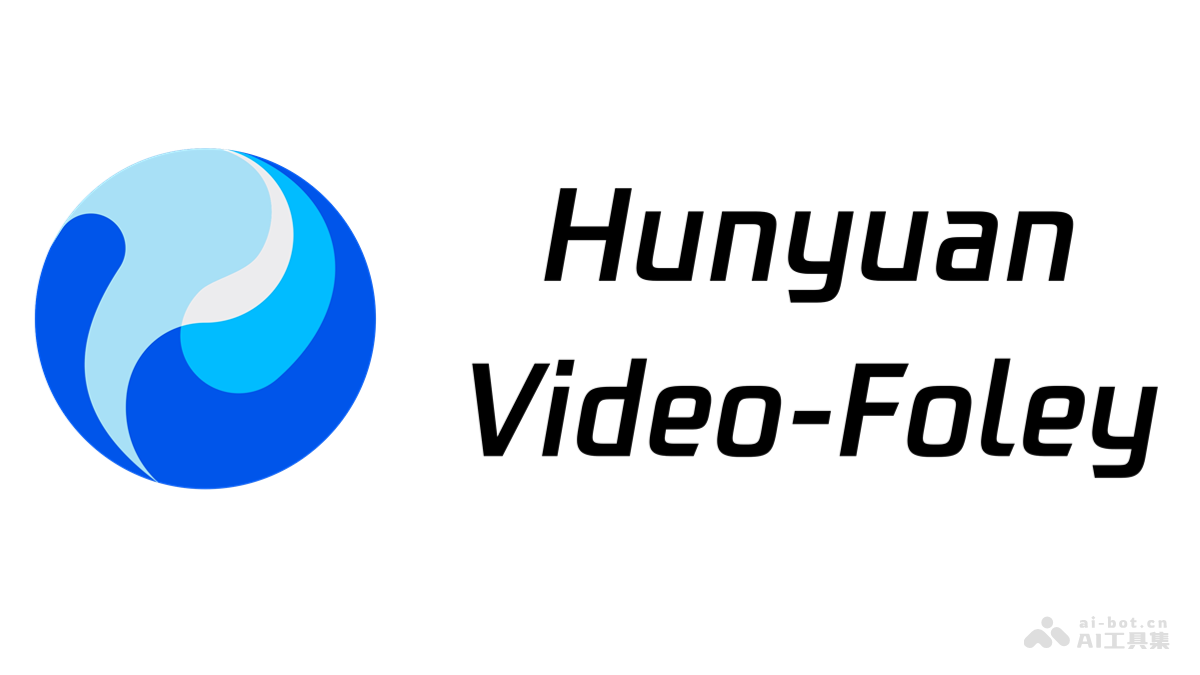 HunyuanVideo-Foley— 腾讯混元开源的视频音效生成模型