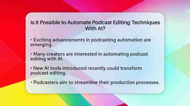AI赋能：播客编辑自动化技术革新与应用全解析