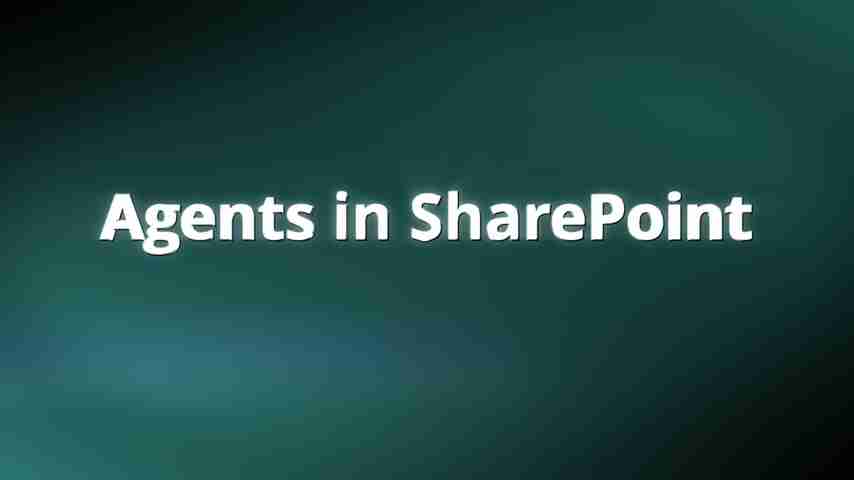 提升协作效率：SharePoint Agents全新功能深度解析