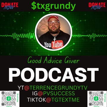 GoodAdviceGiver：TerrenceGrundy播客成功秘诀