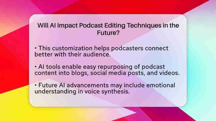 AI如何革新播客剪辑:未来技术趋势深度解析