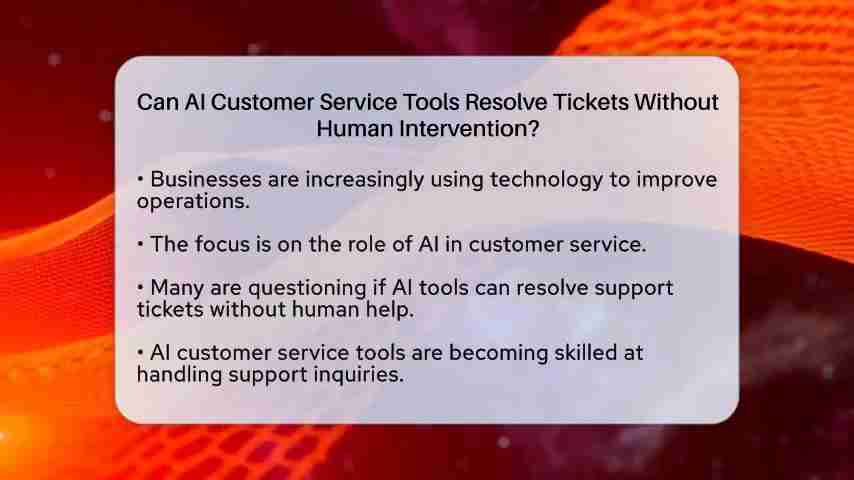 AI客服工具：无需人工干预解决客户问题？