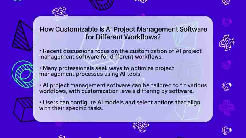 AI项目管理软件：定制化工作流程，提升项目效率