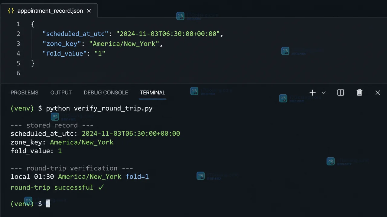 Python 预约记录校验的原创工程证据截图,显示保存的 UTC 字段和转换回用户时区后的 fold 状态