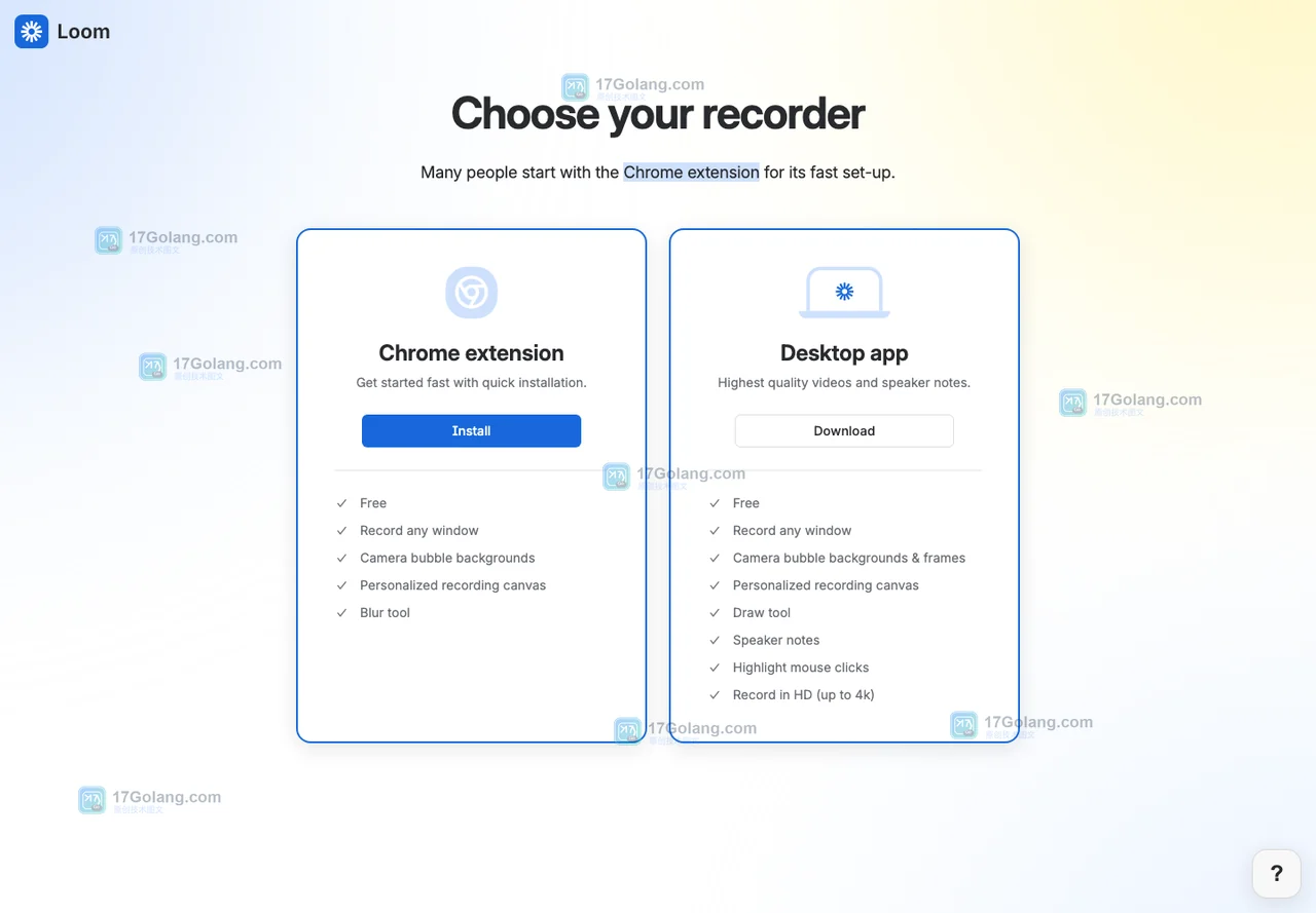 Loom官方下载页对比Chrome扩展安装与Desktop app下载入口