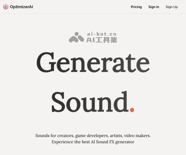 OptimizerAI介绍：AI智能音效生成工具，文本转声音效果神器
